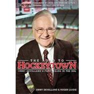 The Road to Hockeytown Jimmy Devellano's Forty Years in the NHL by Devellano, Jim; Lajoie, Roger; Ilitch, Mike; Ilitch, Marian, 9780470155523