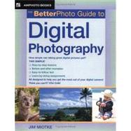 The Betterphoto Guide to Digital Photography by Jim Miotke, 9780817435523