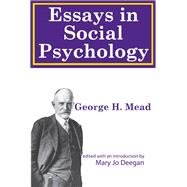 Essays on Social Psychology by George Mead, 9781351325523