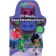PJ Masks Save Headquarters! by Unknown, 9781481495523