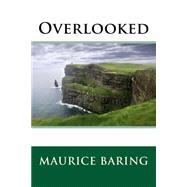 Overlooked by Baring, Maurice, 9781503025523