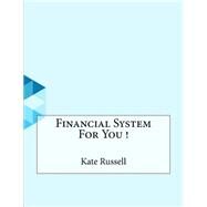 Financial System for You! by Russell, Kate, 9781523755523
