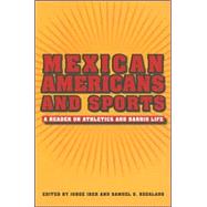 Mexican Americans and Sports by Iber, Jorge, 9781585445523