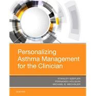 Personalizing Asthma Management for the Clinician by Szefler, Stanley J., M.D.; Holguin, Fernando, M.D.; Wechsler, Michael E., M.d.; Bacharier, Leonard B., M.D. (CON), 9780323485524