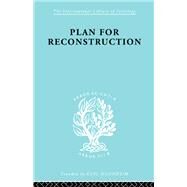 Plan for Reconstruction by Hutt,W.H., 9780415175524