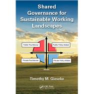 Shared Governance for Sustainable Working Landscapes by Gieseke; Timothy M., 9781138495524