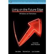 Living on the Future Edge by McCain, Ted; Jukes, Ian; Crockett, Lee, 9781449975524