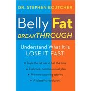 Belly Fat Breakthrough by Boutcher, Dr. Stephen, 9781476775524