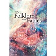 My Folklore and Fables by Jeannette, Laura, 9781796095524