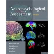 Neuropsychological Assessment by Lezak, Muriel Deutsch; Howieson, Diane B.; Bigler, Erin D.; Tranel, Daniel, 9780195395525