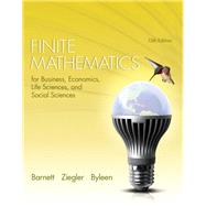 Finite Mathematics for Business, Economics, Life Sciences, and Social Sciences by Barnett, Raymond A.; Ziegler, Michael R.; Byleen, Karl E., 9780321945525