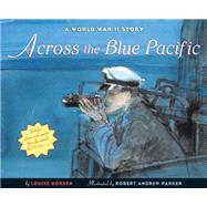 Across the Blue Pacific by Borden, Louise; Parker, Robert Andrew, 9780544555525