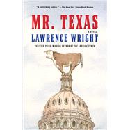 Mr. Texas A novel by Wright, Lawrence, 9780593685525