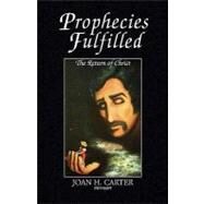Prophecies Fulfilled by Carter, Joan H., 9781413465525