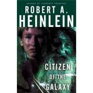 Citizen Of The Galaxy by Heinlein, Robert A., 9781416505525
