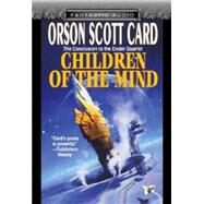 Children of the Mind by Card, Orson Scott; Birney, David; Rubinstein, John; Rudnicki, Stefan, 9781574535525