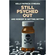 Still Psyched Out by Kelly Patricia O'Meara, 9781592115525
