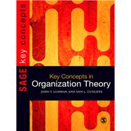 Key Concepts in Organization Theory by Luhman, John T.; Cunliffe, Ann L., 9781847875525