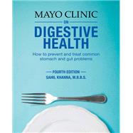 Mayo Clinic on Digestive Health by Khanna, Sahil, 9781893005525