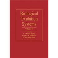 Biological Oxidation Systems by Reddy, C. Channa; Hamilton, Gordon A., 9780125845526