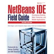 KEEGAN NETBEANS IDE FIELD GUIDE _p2 by Keegan, Patrick; Champenois, Ludovic; Crawley, Gregory; Hunt, Charlie; Webster, Christopher, 9780132395526