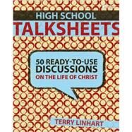 High School Talksheets by Terry Linhart, 9780310285526