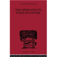 The Mind and Its Place in Nature by Broad,C.D., 9780415225526
