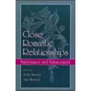 Close Romantic Relationships : Maintenance and Enhancement by Harvey, John H.; Wenzel, Amy; Markman, Howard J.; Rusbult, Caryl E., 9780805835526