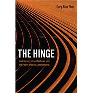 The Hinge by Fine, Gary Alan, 9780226745527