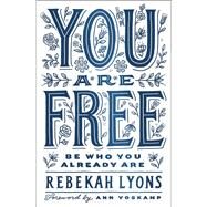 You Are Free by Lyons, Rebekah; Voskamp, Ann, 9780310345527