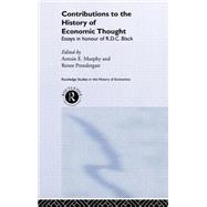 Contributions to the History of Economic Thought: Essays in Honour of R.D.C. Black by Murphy; Antoin E, 9780415215527