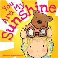 You Are My Sunshine by Davis, Jimmie; Church, Caroline Jayne, 9780545075527