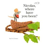Nicolas, Where Have You Been? by Lionni, Leo, 9780606145527