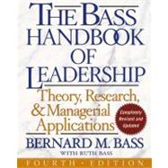 The Bass Handbook of Leadership Theory, Research, and Managerial Applications by Bass, Bernard M.; Bass, Ruth, 9780743215527