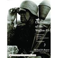Uniforms Of The Waffen-ss by Beaver, Michael D., 9780764315527