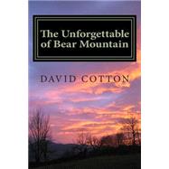 The Unforgettable of Bear Mountain by Cotton, David M., 9781502855527