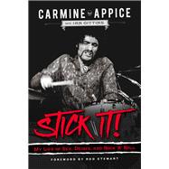 Stick It! by Appice, Carmine; Gittins, Ian; Stewart, Rod, 9781613735527