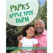 Papa's Apple Tree Farm by Scott, Yvonne E., 9781796065527
