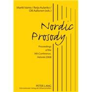 Nordic Prosody : Proceedings of the Xth Conference, Helsinki 2008 by Vainio, Martti; Aulanko, Reijo; Aaltonen, Olli, 9783631595527