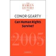 Can Human Rights Survive? by Conor Gearty, 9780521685528