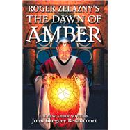 Roger Zelazny's The Dawn of Amber by John Betancourt, 9780743445528