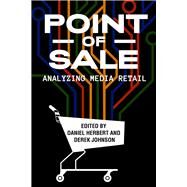 Point of Sale by Herbert, Daniel; Johnson, Derek, 9780813595528