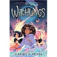 Witchlings by Ortega, Claribel A., 9781338745528