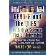 Gender and the Quest in British Science Fiction Television by Powers, Tom; Hills, Matt, 9781476665528