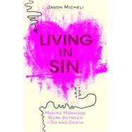 Living in Sin by Micheli, Jason, 9781506425528