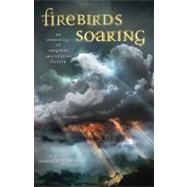 Firebirds Soaring : An Anthology of Original Speculative Fiction by November, Sharyn (Editor); Farmer, Nancy (Author); Springer, Nancy (Author), 9780142405529