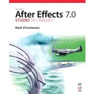 Adobe after Effects 7. 0 Studio Techniques by Christiansen, Mark, 9780321385529