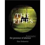 The Peeps Ancoats: The Presence of Absence by Dubowitz, Dan, 9780719085529