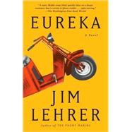 Eureka A Novel by LEHRER, JIM, 9780812975529