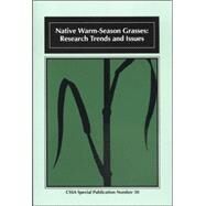 Native Warm-Season Grasses : Research Trends and Issues by Moore, Kenneth J.; Anderson, Bruce E., 9780891185529